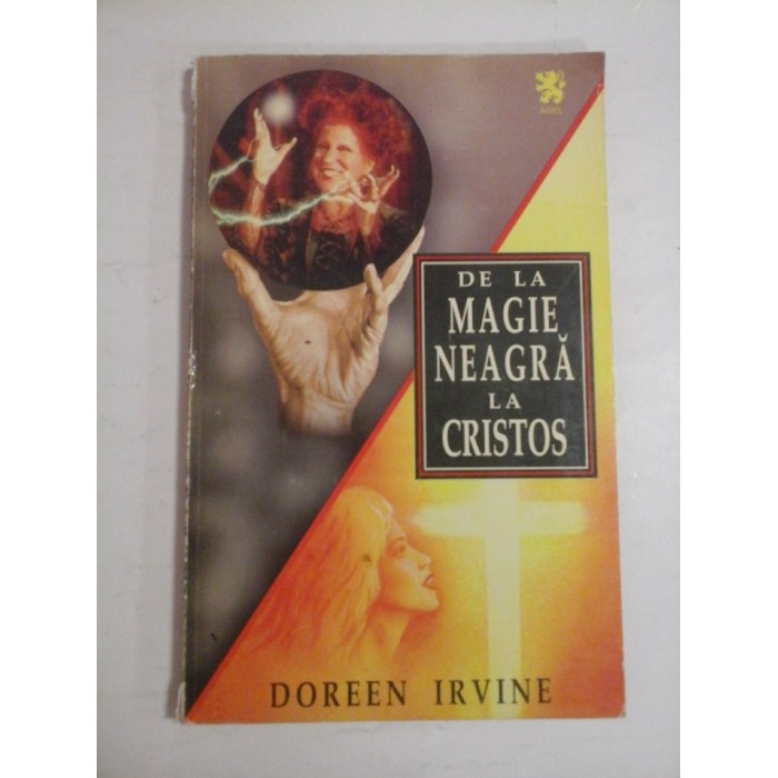 DE LA MAGIE NEAGRA LA CRISTOS  -  DOREEN IRVINE